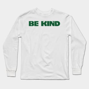Be Kind to Animals, in Green Long Sleeve T-Shirt